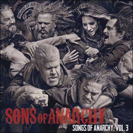Обложка к альбому - Сыны Анархии / Sons of Anarchy: Songs of Anarchy - Vol. 3