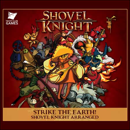 Обложка к альбому - Strike the Earth! Shovel Knight Arranged