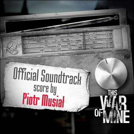 Обложка к альбому - This War of Mine (Official Score)