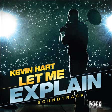 Обложка к альбому - Кевин Харт: Дайте объяснить / Kevin Hart: Let Me Explain