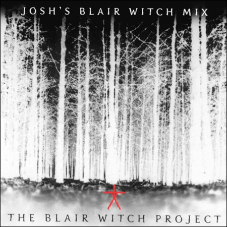 Обложка к альбому - Ведьма из Блэр: Курсовая с того света / The Blair Witch Project: Josh's Blair Witch Mix