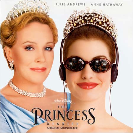 Обложка к альбому - Как стать принцессой / Дневники принцессы / The Princess Diaries (OST)