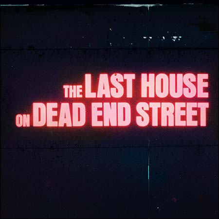 Обложка к альбому - Последний дом на тупиковой улице / Last House on Dead End Street