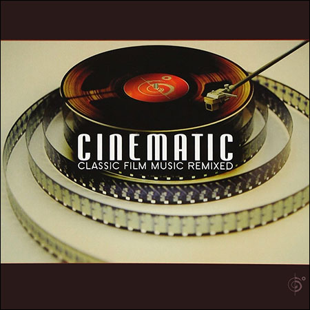 Обложка к альбому - Cinematic: Classic Film Music Remixed