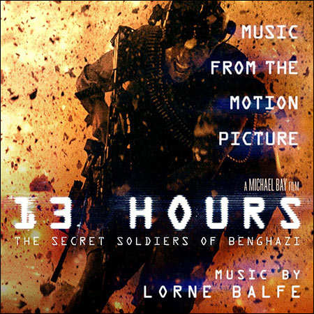 Обложка к альбому - 13 часов: Тайные солдаты Бенгази / 13 Hours: The Secret Soldiers of Benghazi