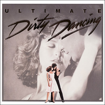 Обложка к альбому - Грязные танцы / Ultimate Dirty Dancing