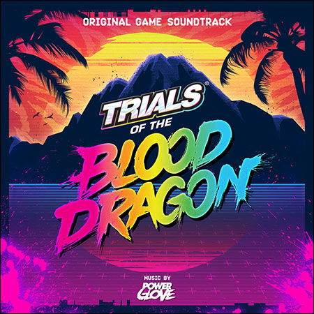 Обложка к альбому - Trials of the Blood Dragon