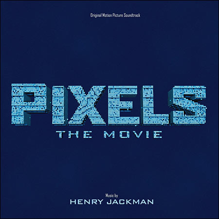 Обложка к альбому - Пиксели / Pixels: The Movie