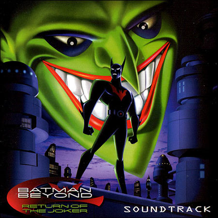 Обложка к альбому - Бэтмен будущего: возвращение Джокера / Batman Beyond: Return of the Joker