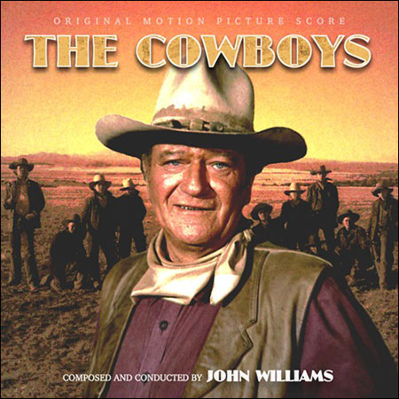 Обложка к альбому - Ковбои / The Cowboys (Expanded Score)