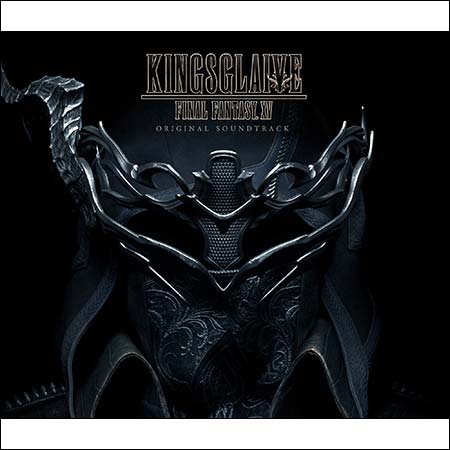 Обложка к альбому - Кингсглейв: Последняя фантазия XV / Kingsglaive: Final Fantasy XV