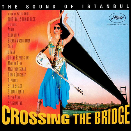 Обложка к альбому - По ту сторону Босфора / Crossing the Bridge: The Sound of Istanbul