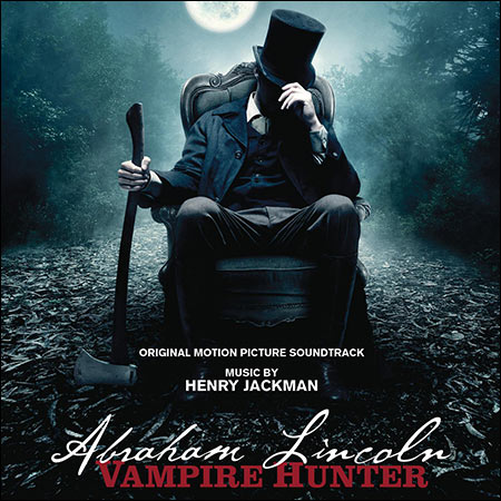 Обложка к альбому - Президент Линкольн: Охотник на вампиров / Abraham Lincoln: Vampire Hunter