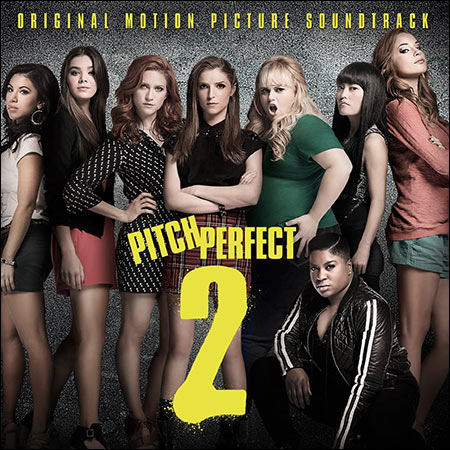 Обложка к альбому - Идеальный голос 2 / Pitch Perfect 2