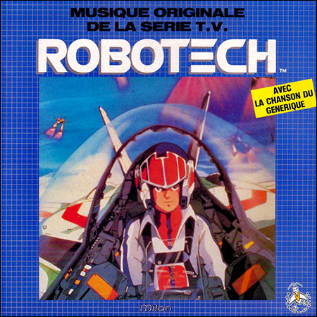 Обложка к альбому - Роботех / Musique Originale De La Serie T.V. "Robotech"