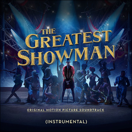 Обложка к альбому - Величайший шоумен / The Greatest Showman (Instrumental)