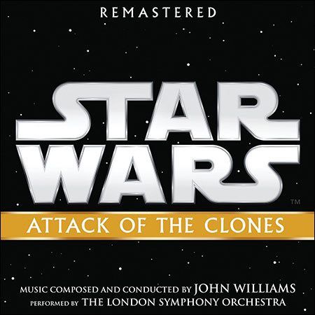 Обложка к альбому - Звёздные войны 2: Атака клонов / Star Wars: Episode II - Attack of the Clones (2018 Remastered)
