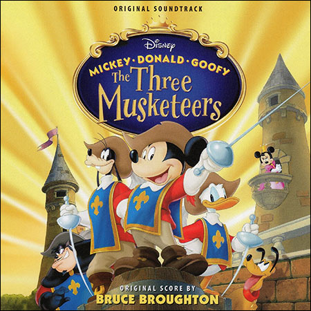 Обложка к альбому - Три мушкетера: Микки, Дональд, Гуфи / Mickey, Donald, Goofy: The Three Musketeers (Score)