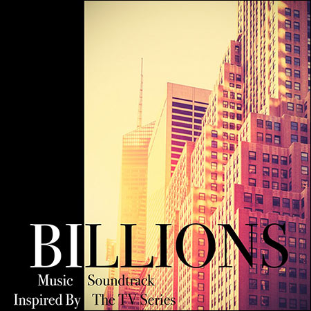 Обложка к альбому - Миллиарды / Billions (Music Soundtrack Inspired by the TV Series)