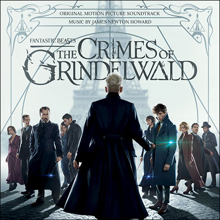 Обложка к альбому - Фантастические твари: Преступления Грин-де-Вальда / Fantastic Beasts: The Crimes of Grindelwald