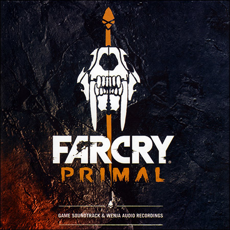 Обложка к альбому - Far Cry Primal Game Soundtrack & Wenja Audio Recordings