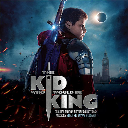 Обложка к альбому - Рождённый стать королём / The Kid Who Would Be King