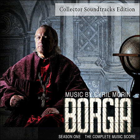 Обложка к альбому - Борджиа / Borgia: Season One (Original Soundtrack from the TV Series) [Collector Edition]
