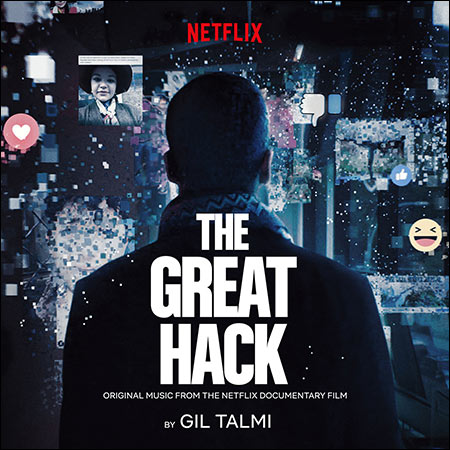 Обложка к альбому - Большой хак / The Great Hack (Original Music From the Netflix Documentary Film)