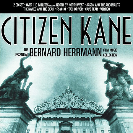Обложка к альбому - Citizen Kane (The Essential Bernard Herrmann Film Music Collection)
