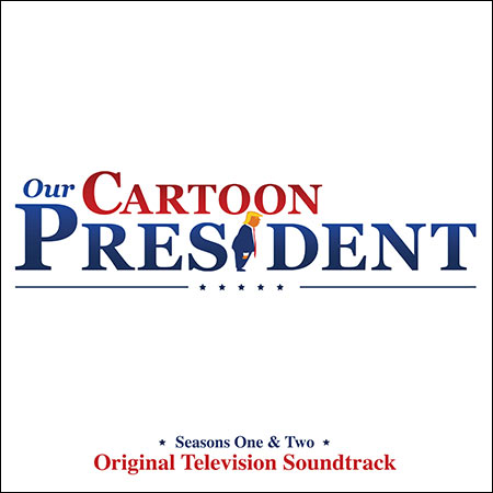 Обложка к альбому - Наш мультяшный президент / Our Cartoon President: Seasons 1 & 2