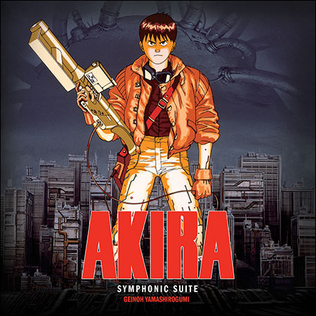 Обложка к альбому - Акира / AKIRA Symphonic Suite