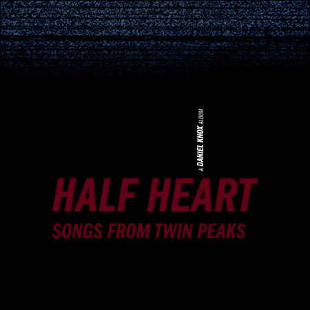 Обложка к альбому - Half Heart: Songs from Twin Peaks