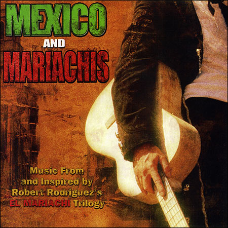 Обложка к альбому - Robert Rodriguez's Mexico and Mariachis