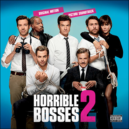 Обложка к альбому - Несносные боссы 2 / Horrible Bosses 2
