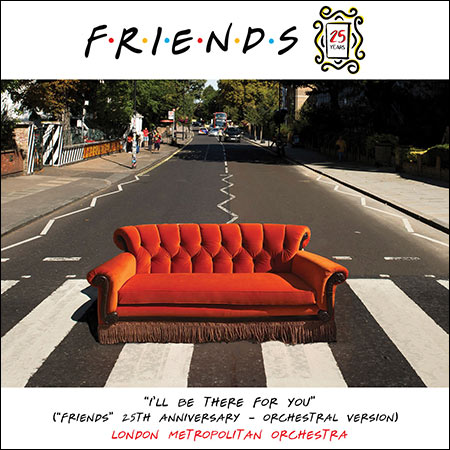 Обложка к альбому - I'll Be There for You ("Friends" 25th Anniversary) (Orchestral Version)