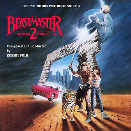 Обложка к альбому - Повелитель зверей 2: Сквозь врата времени / Beastmaster 2: Through the Portal of Time (Intrada)