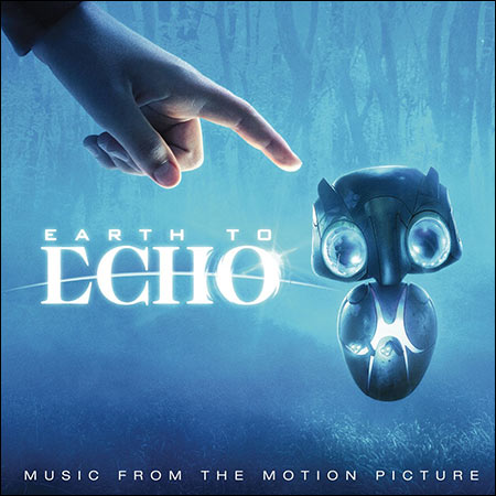 Обложка к альбому - Внеземное Эхо / Earth to Echo (OST)