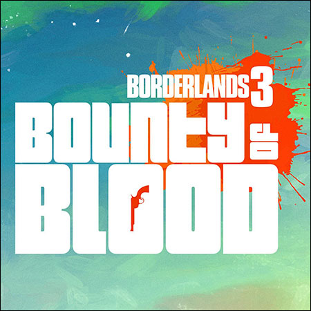 Обложка к альбому - Borderlands 3: Bounty of Blood