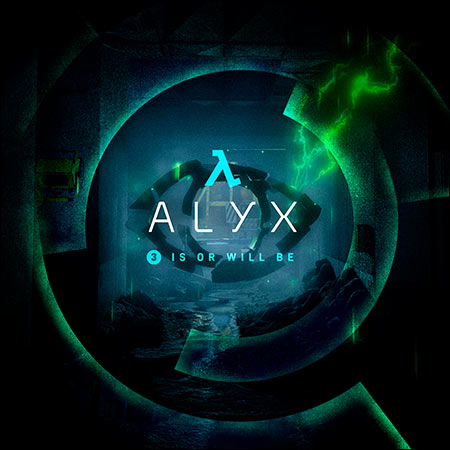 Обложка к альбому - Half-Life: Alyx (Chapter 3, "Is Or Will Be")