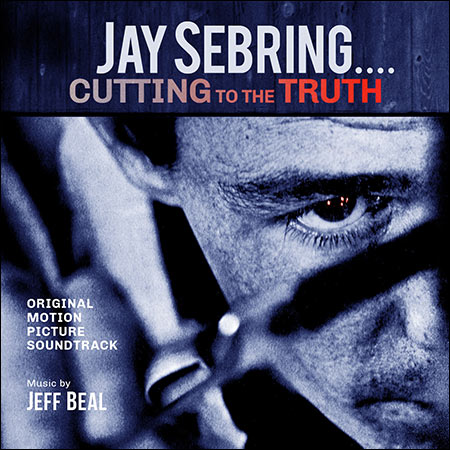 Обложка к альбому - Jay Sebring...Cutting To The Truth