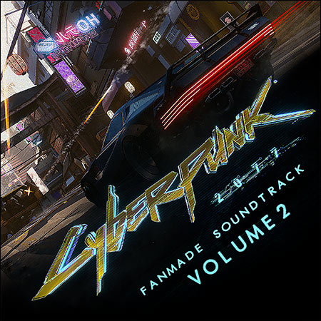 Обложка к альбому - Cyberpunk 2077 Fanmade Soundtrack Vol. 2 (by Head Splitter)