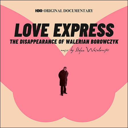 Обложка к альбому - Love Express: The Disappearance of Walerian Borowczyk