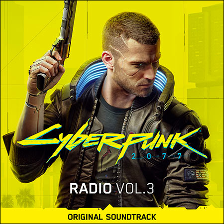 Обложка к альбому - Cyberpunk 2077: Radio, Vol. 3 (Original Soundtrack)