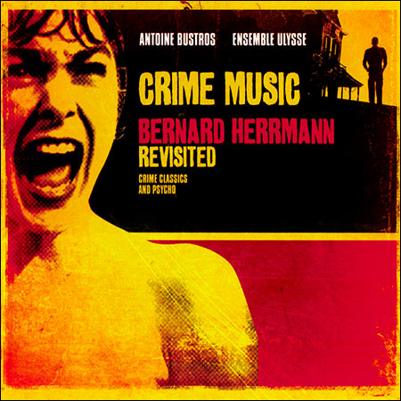 Обложка к альбому - Crime Music: Bernard Herrmann Revisited