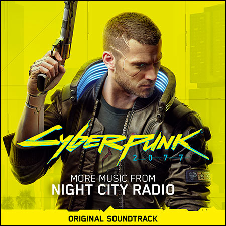 Обложка к альбому - Cyberpunk 2077: More Music from Night City Radio (Original Soundtrack)