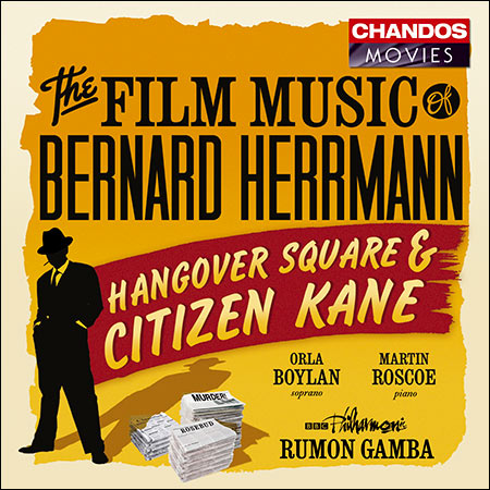 Обложка к альбому - The Film Music of Bernard Herrmann: Hangover Square & Citizen Kane