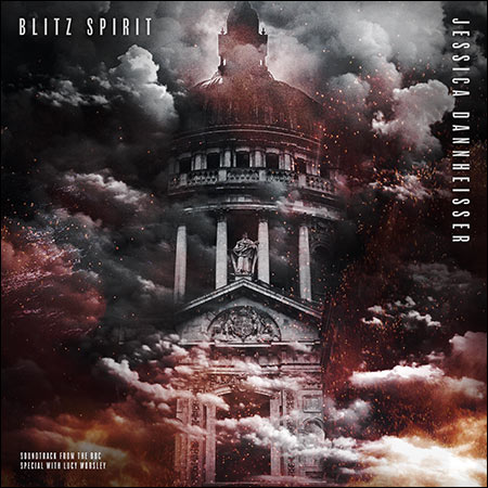 Обложка к альбому - Blitz Spirit (Soundtrack from the BBC Special with Lucy Worsley)