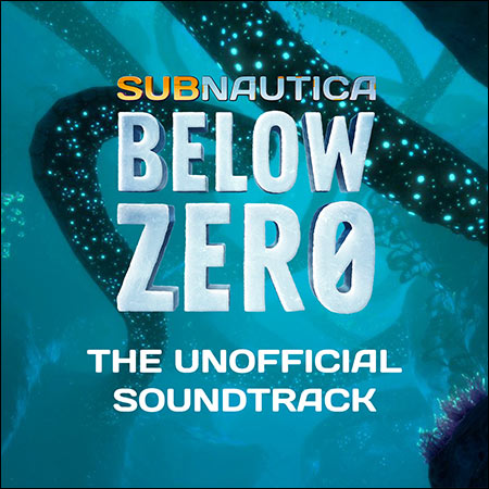 Обложка к альбому - Subnautica: Below Zero (The Unofficial Soundtrack)