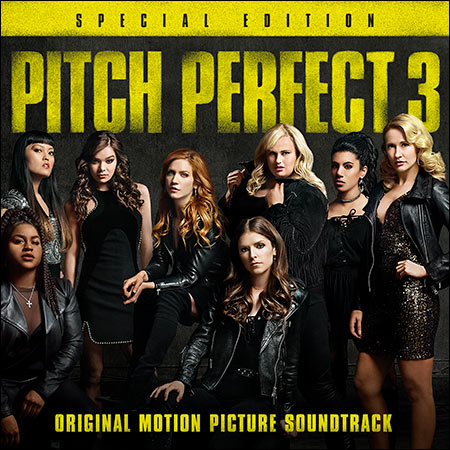 Обложка к альбому - Идеальный голос 3 / Pitch Perfect 3 (Special Edition)