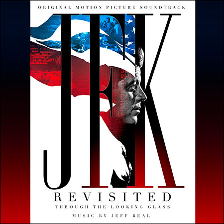 Обложка к альбому - Джон Ф. Кеннеди: В зазеркалье / JFK Revisited: Through the Looking Glass